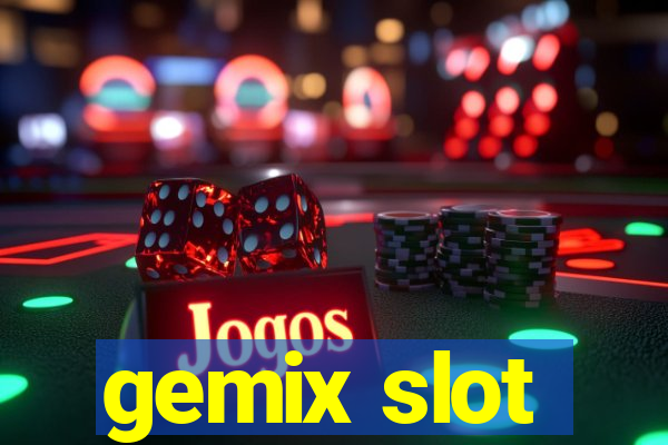 gemix slot